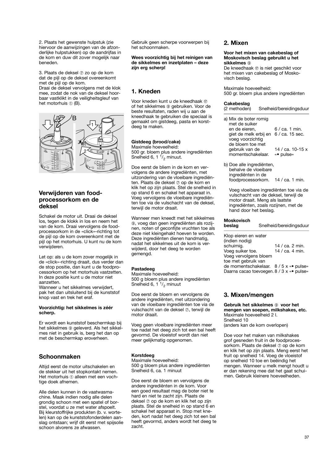 Braun 650 manual Verwijderen van food- processorkom en de deksel, Schoonmaken, Kneden, Mixen/mengen 