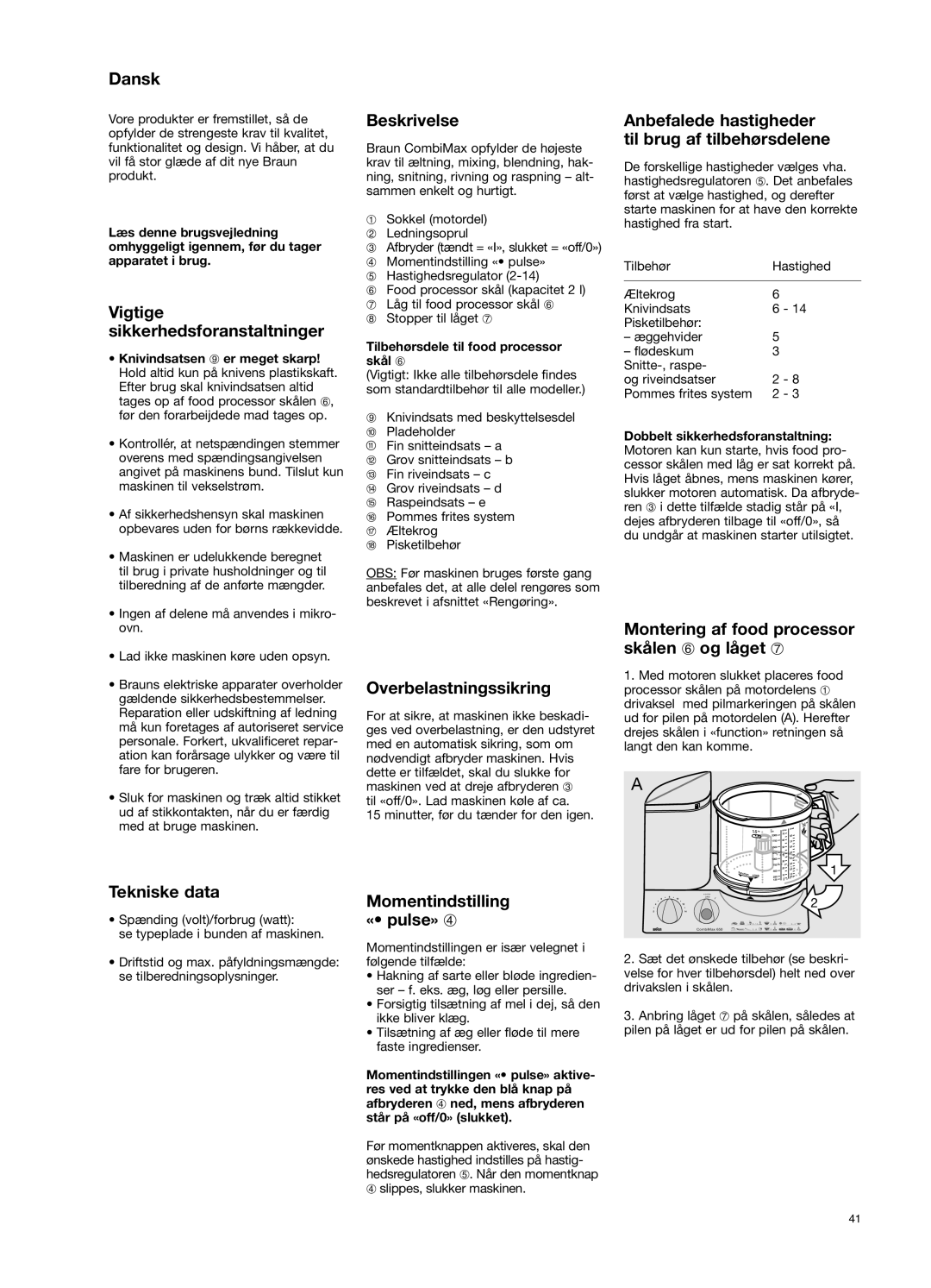 Braun 650 manual Dansk, Vigtige sikkerhedsforanstaltninger, Beskrivelse, Anbefalede hastigheder til brug af tilbehørsdelene 