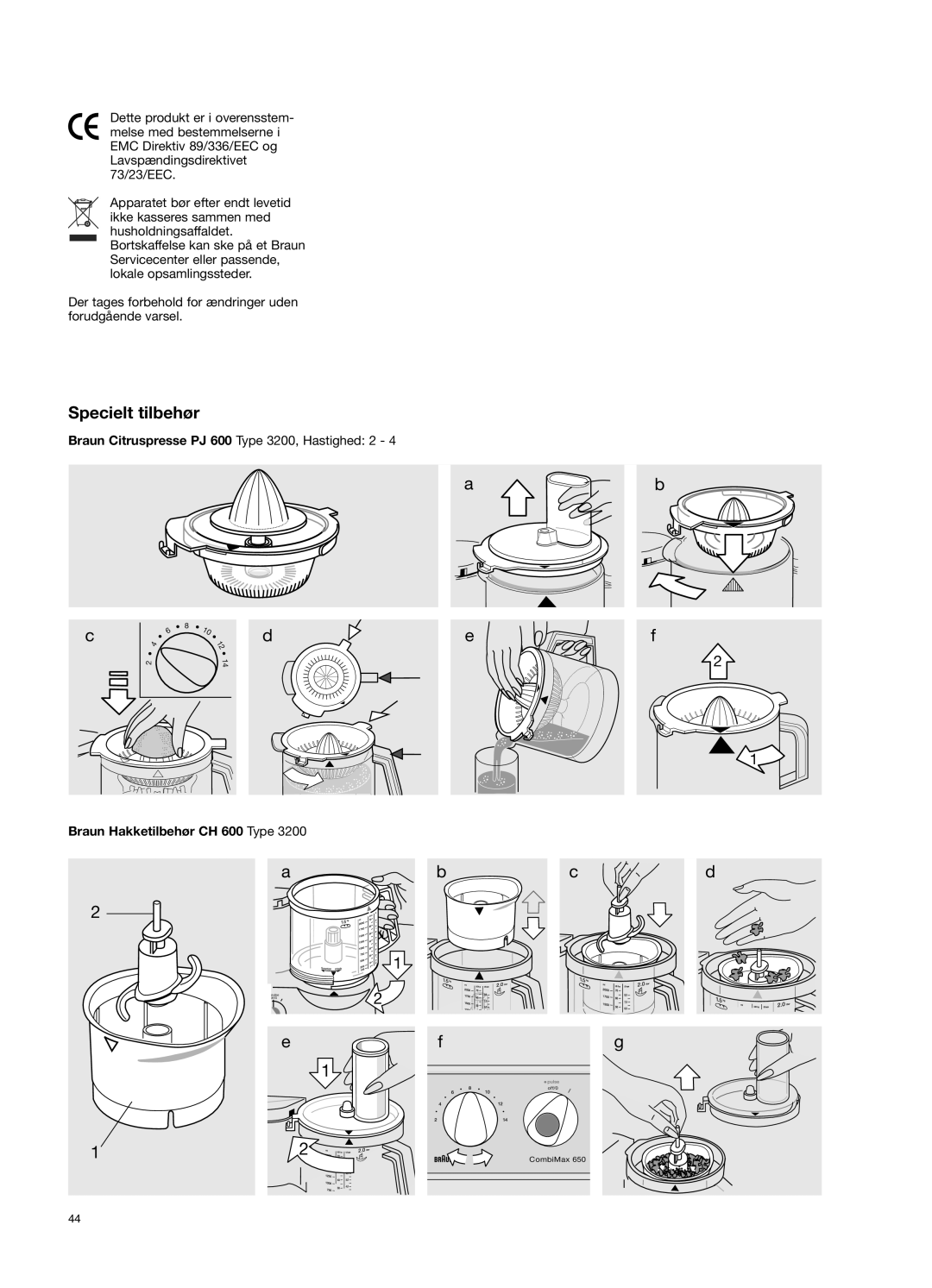 Braun 650 manual Specielt tilbehør, Braun Citruspresse PJ 600 Type 3200, Hastighed 2, Braun Hakketilbehør CH 600 Type 