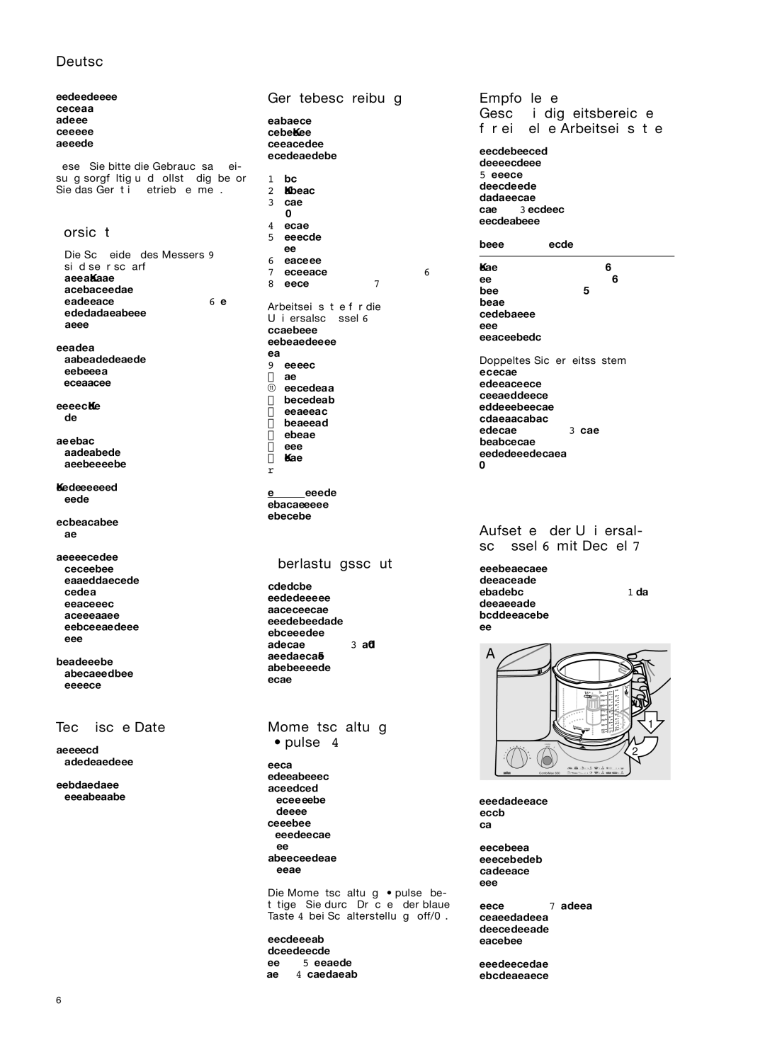 Braun 650 manual Deutsch, Vorsicht, Gerätebeschreibung, Überlastungsschutz, Aufsetzen der Universal- schüssel 6 mit Deckel 