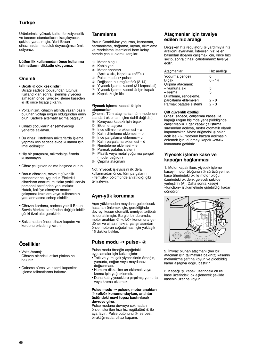 Braun 650 manual Türkçe, Önemli, Tanımlama, Aµırı-yük koruması, Ataçmanlar için tavsiye edilen hız aralıπı, Özellikler 