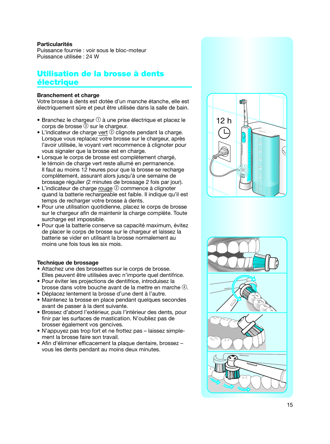 Braun 6500 manual Utilisation de la brosse à dents électrique, Particularités, Branchement et charge, Technique de brossage 