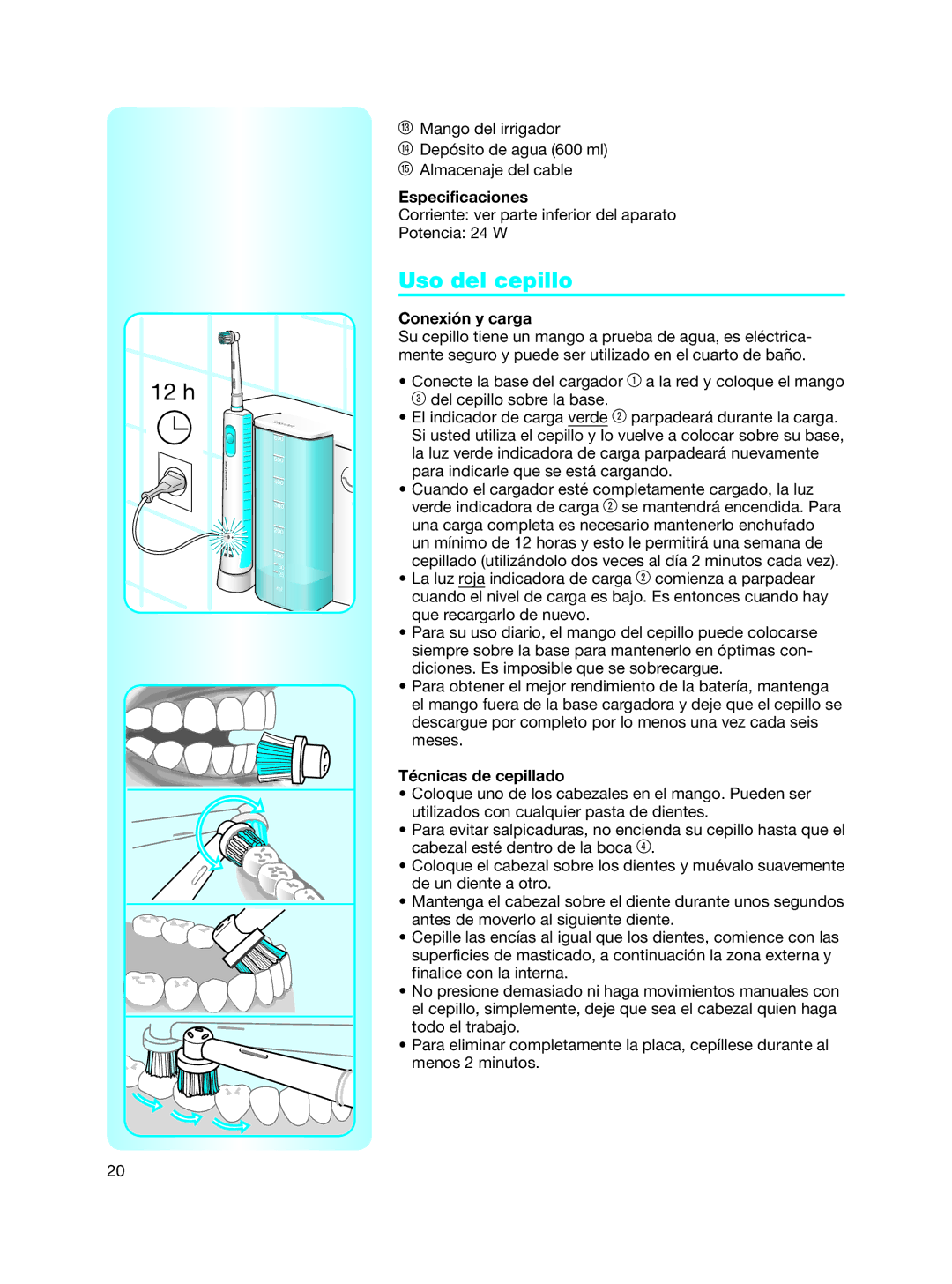 Braun 6500 manual Uso del cepillo, Especificaciones, Conexión y carga, Técnicas de cepillado 