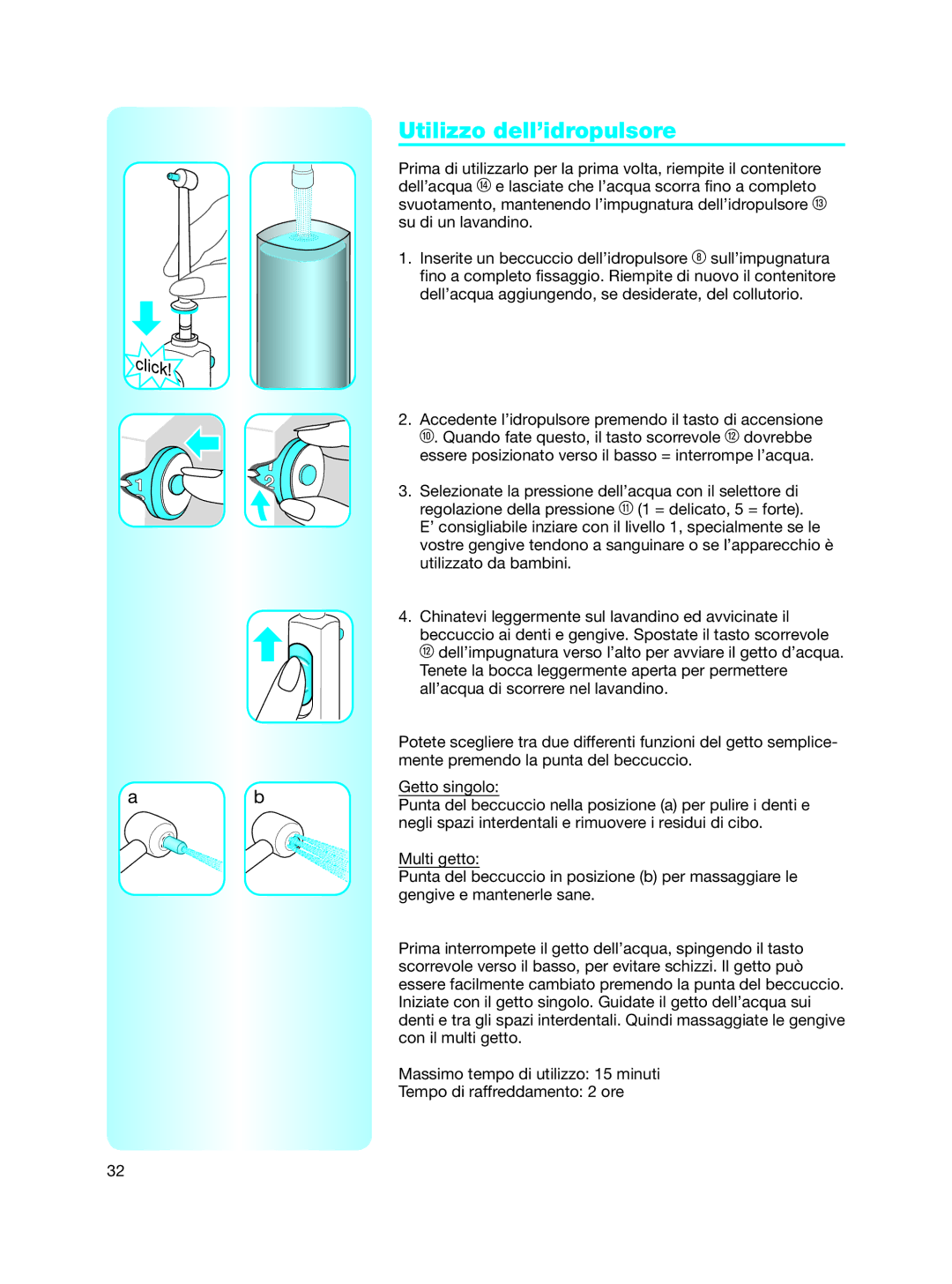 Braun 6500 manual Utilizzo dell’idropulsore 