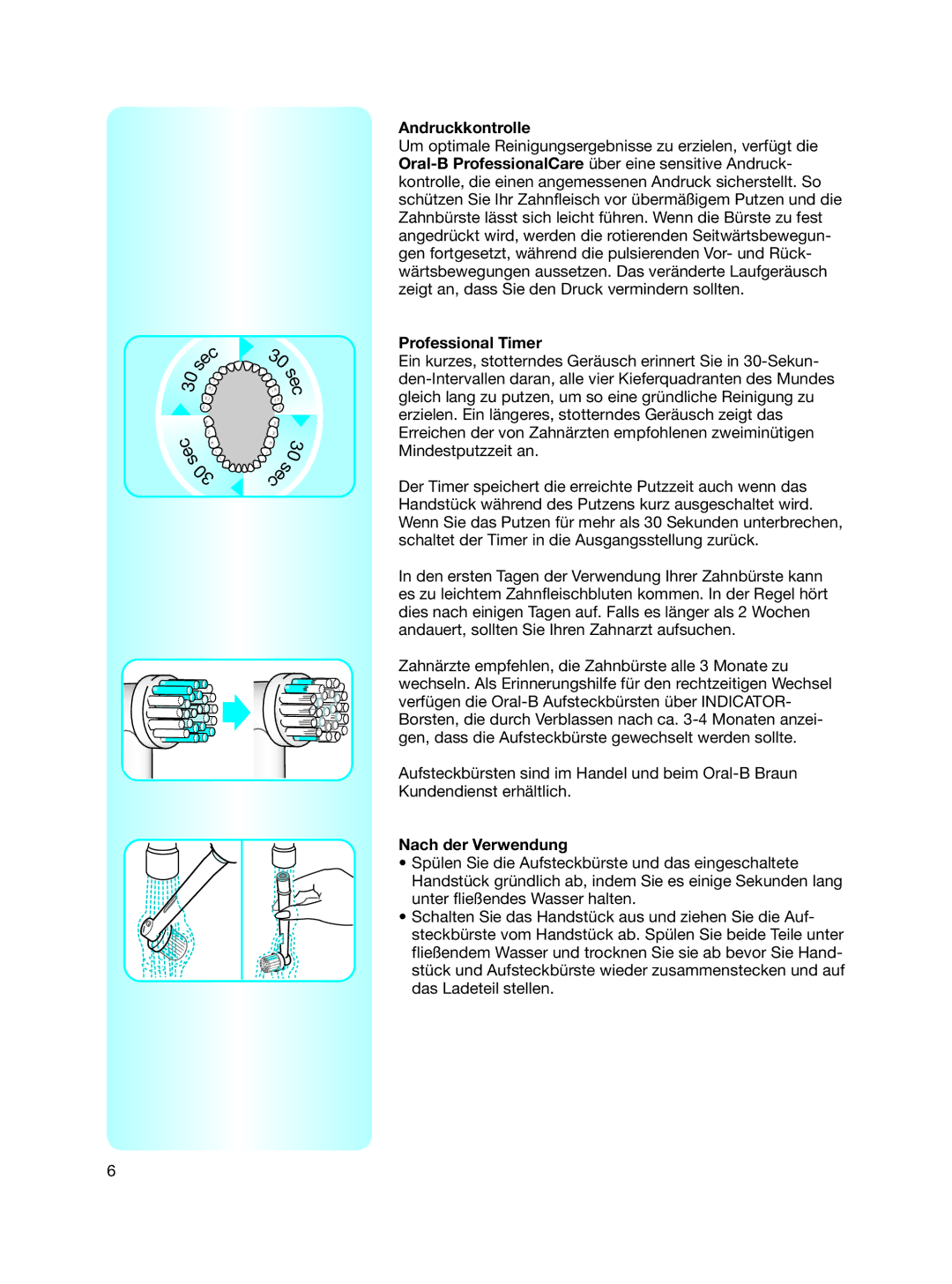 Braun 6500 manual Andruckkontrolle, Professional Timer, Nach der Verwendung 