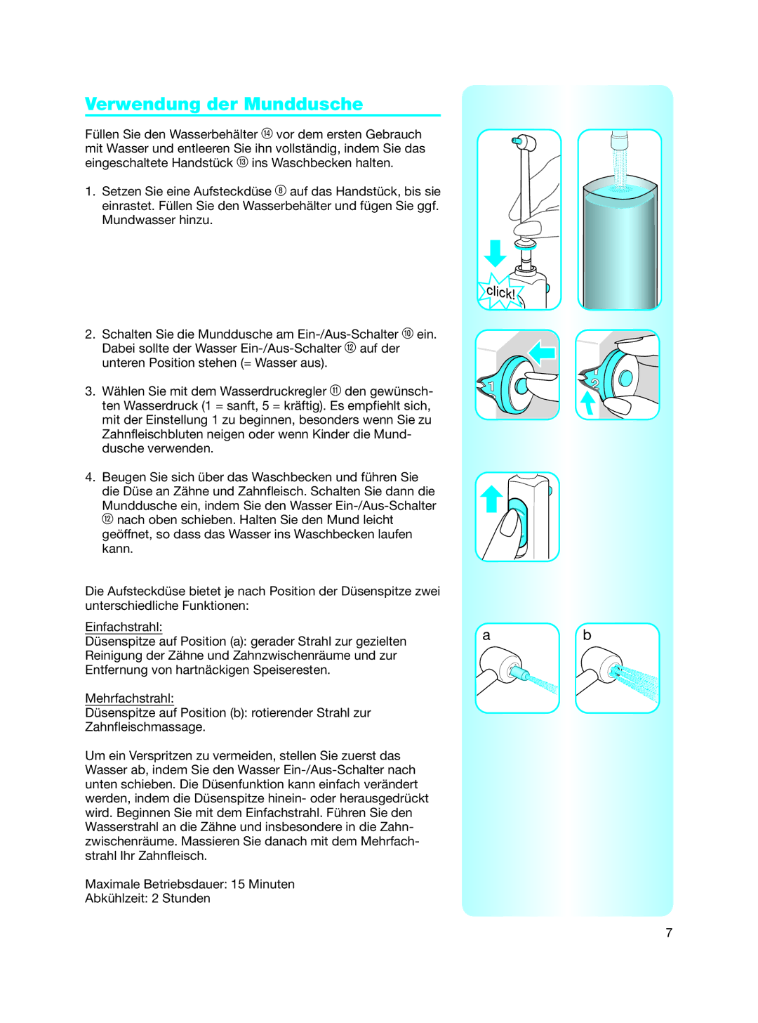 Braun 6500 manual Verwendung der Munddusche 