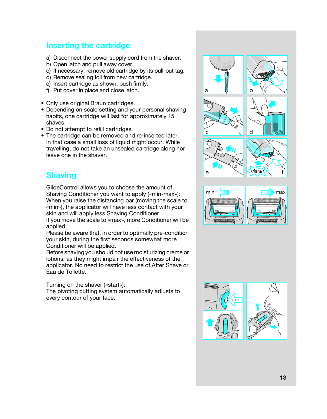 Braun 6640, 6680, 6620 manual Inserting the cartridge, Shaving 