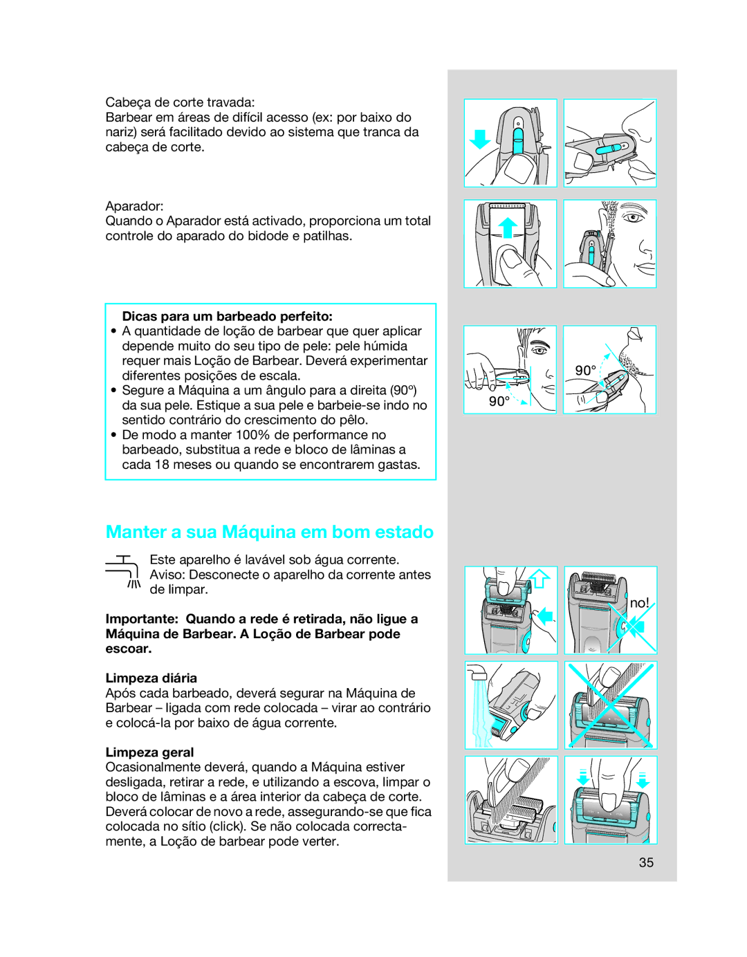 Braun 6620, 6680, 6640 manual Manter a sua Máquina em bom estado, Dicas para um barbeado perfeito, Limpeza geral 