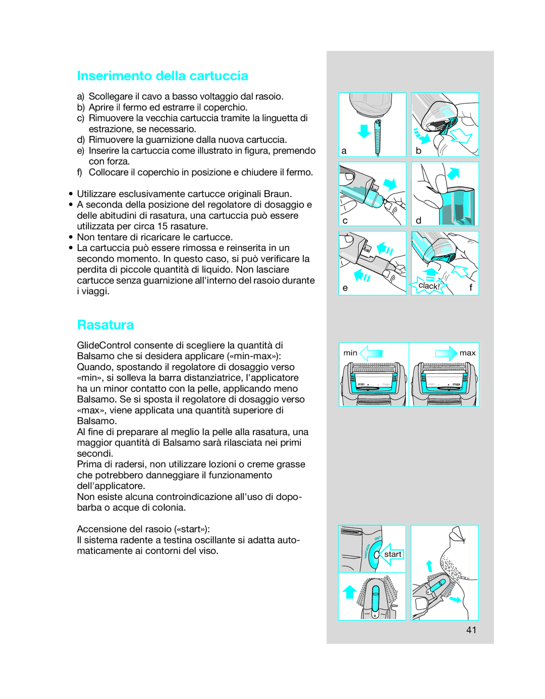 Braun 6620, 6680, 6640 manual Inserimento della cartuccia, Rasatura 