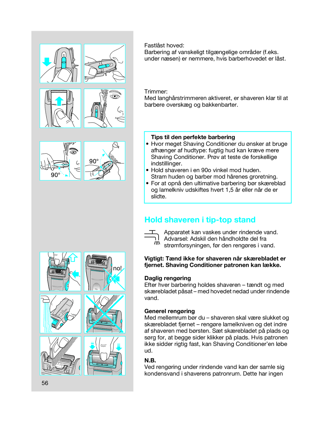 Braun 6620, 6680, 6640 Hold shaveren i tip-top stand, Tips til den perfekte barbering, Daglig rengøring, Generel rengøring 