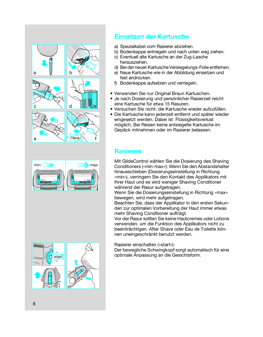 Braun 6680, 6640, 6620 manual Einsetzen der Kartusche, Rasieren 