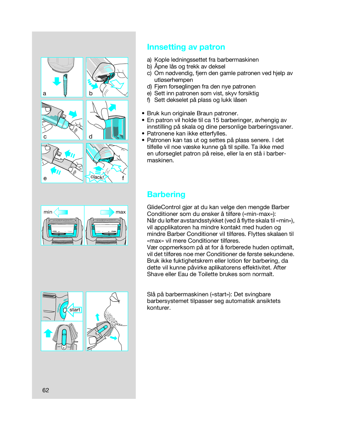 Braun 6620, 6680, 6640 manual Innsetting av patron, Barbering 