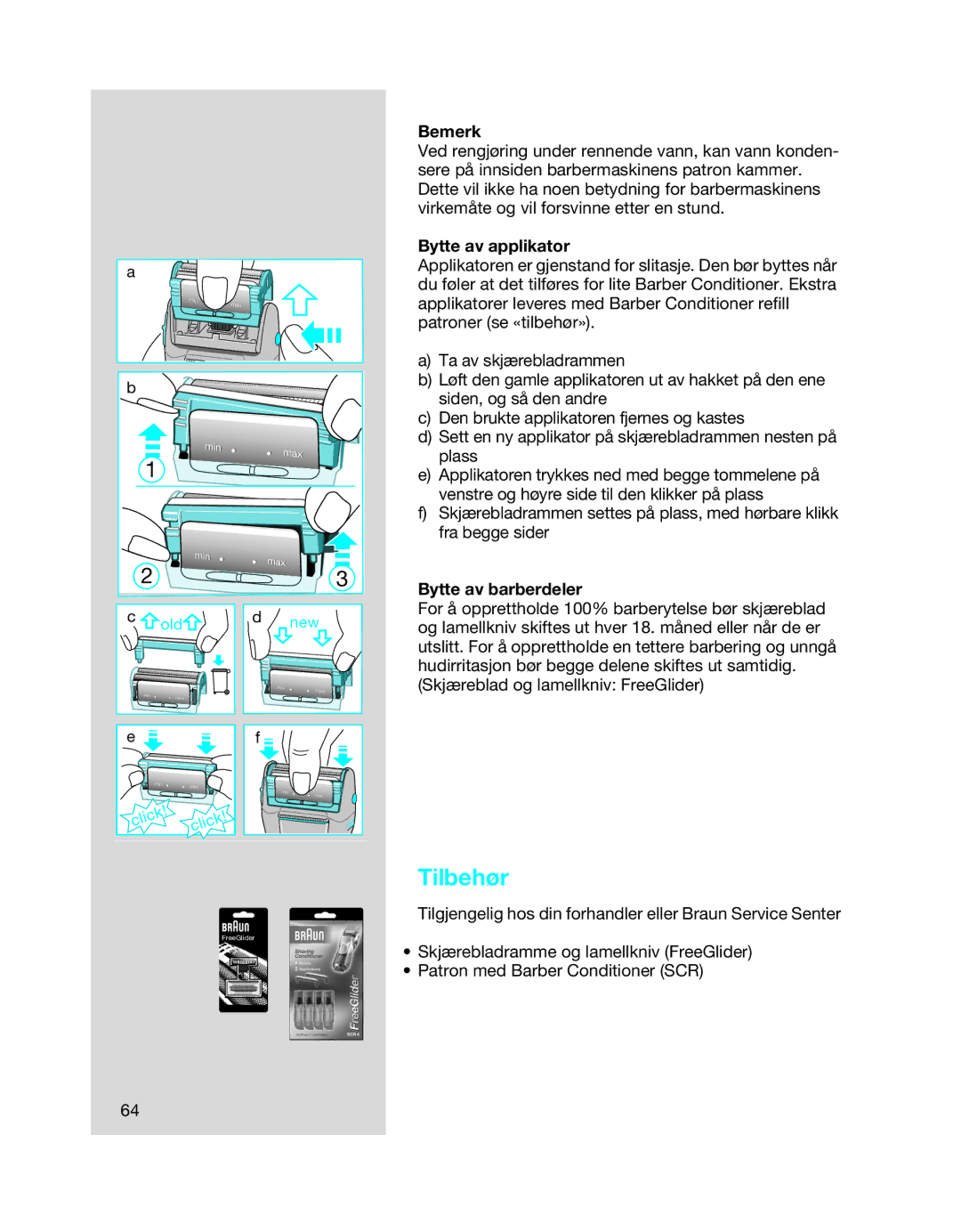 Braun 6640, 6680, 6620 manual Bemerk, Bytte av applikator, Bytte av barberdeler 