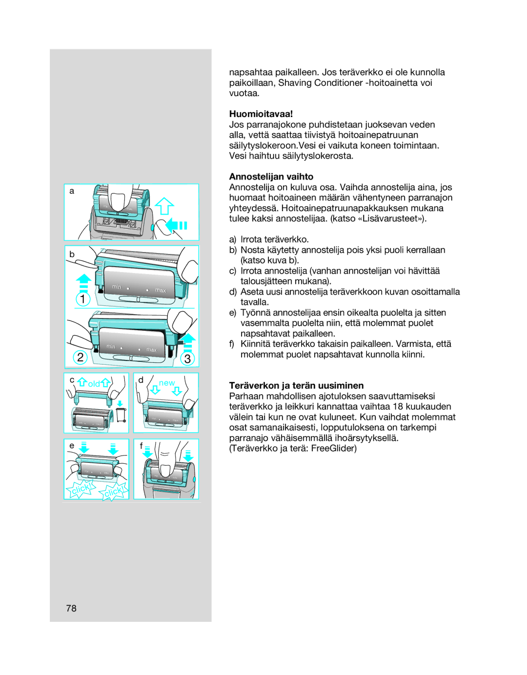 Braun 6680, 6640, 6620 manual Huomioitavaa, Annostelijan vaihto, Teräverkon ja terän uusiminen 