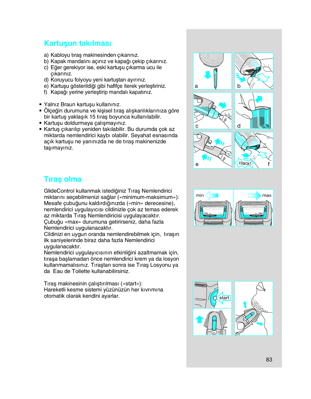 Braun 6620, 6680, 6640 manual Kartuµun tak∂lmas∂, ∂raµ olma 