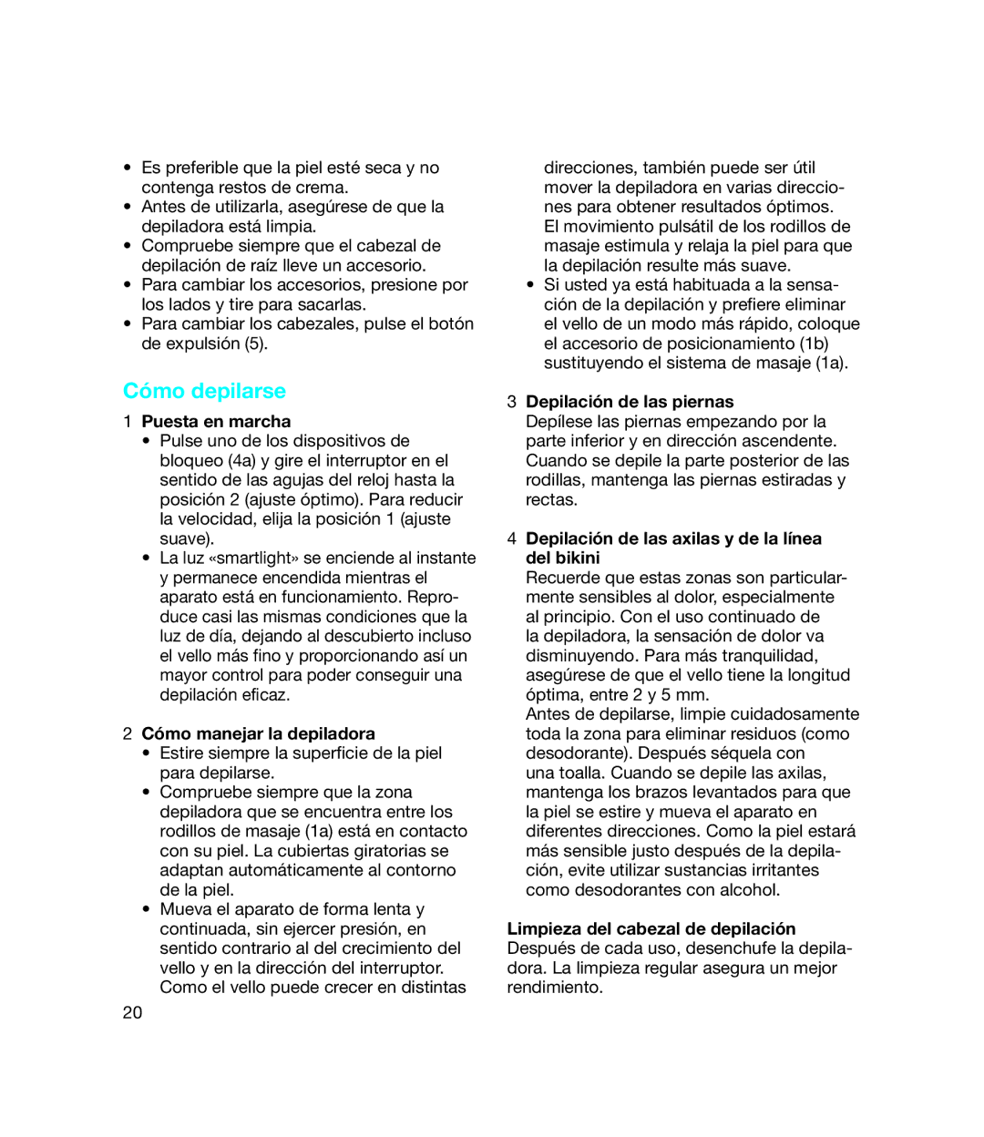 Braun 7180 manual Cómo depilarse, Puesta en marcha, Cómo manejar la depiladora, Depilación de las piernas 