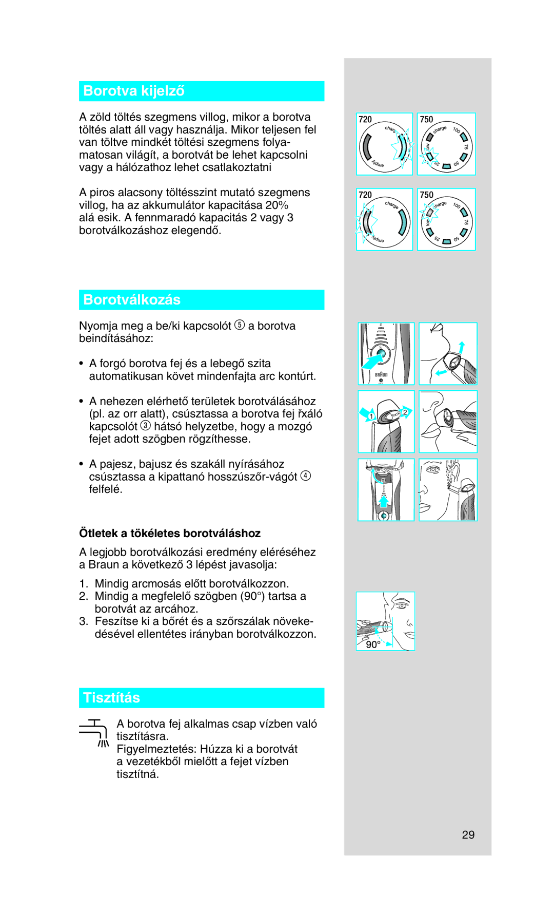 Braun 750, 720 manual Borotva kijelzŒ, Borotválkozás, Tisztítás, Ötletek a tökéletes borotváláshoz 