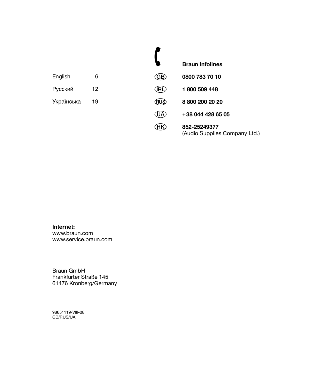 Braun 7281 WD manual Braun Infolines, English 0800 783 70, 800 509, 800 200 20, + 38 044 428 65, 852-25249377, Internet 