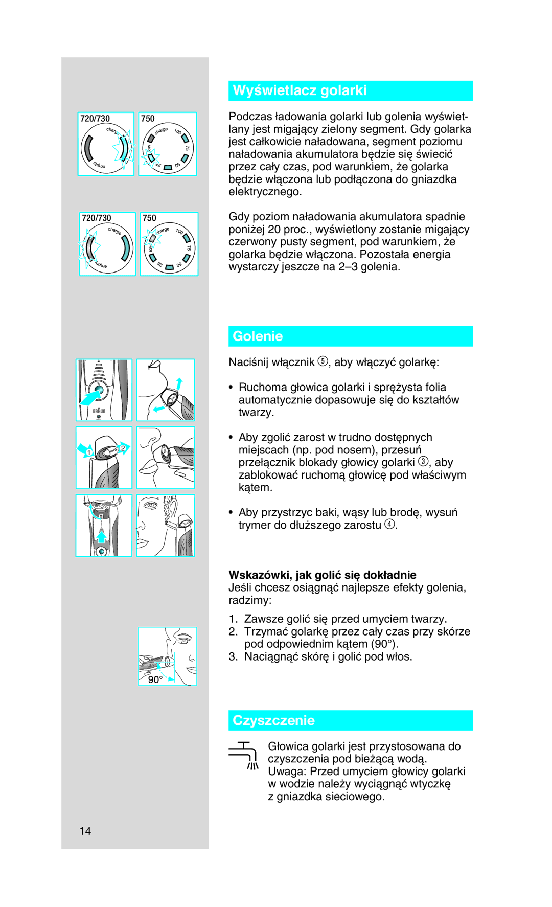 Braun 730 manual WyÊwietlacz golarki, Golenie, Czyszczenie, Wskazówki, jak goliç si´ dok∏adnie 