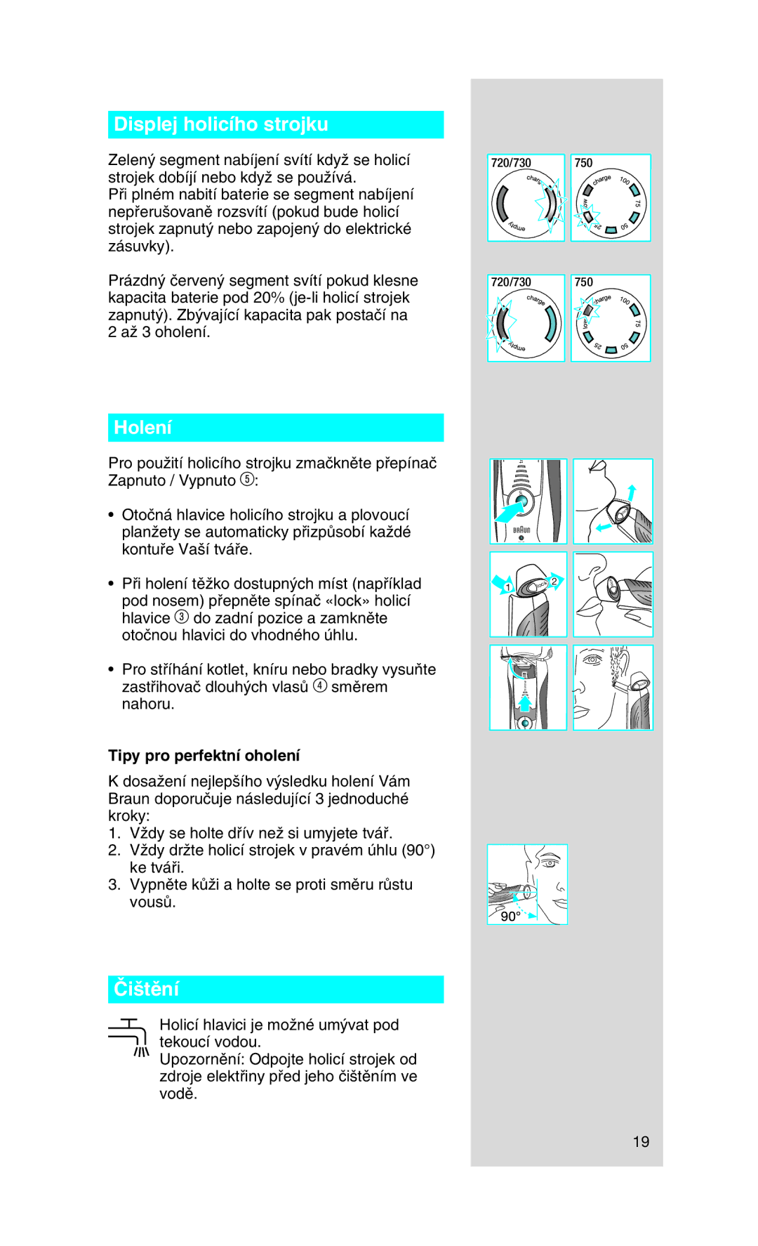Braun 730 manual Displej holicího strojku, Holení, Âi‰tûní, Tipy pro perfektní oholení 