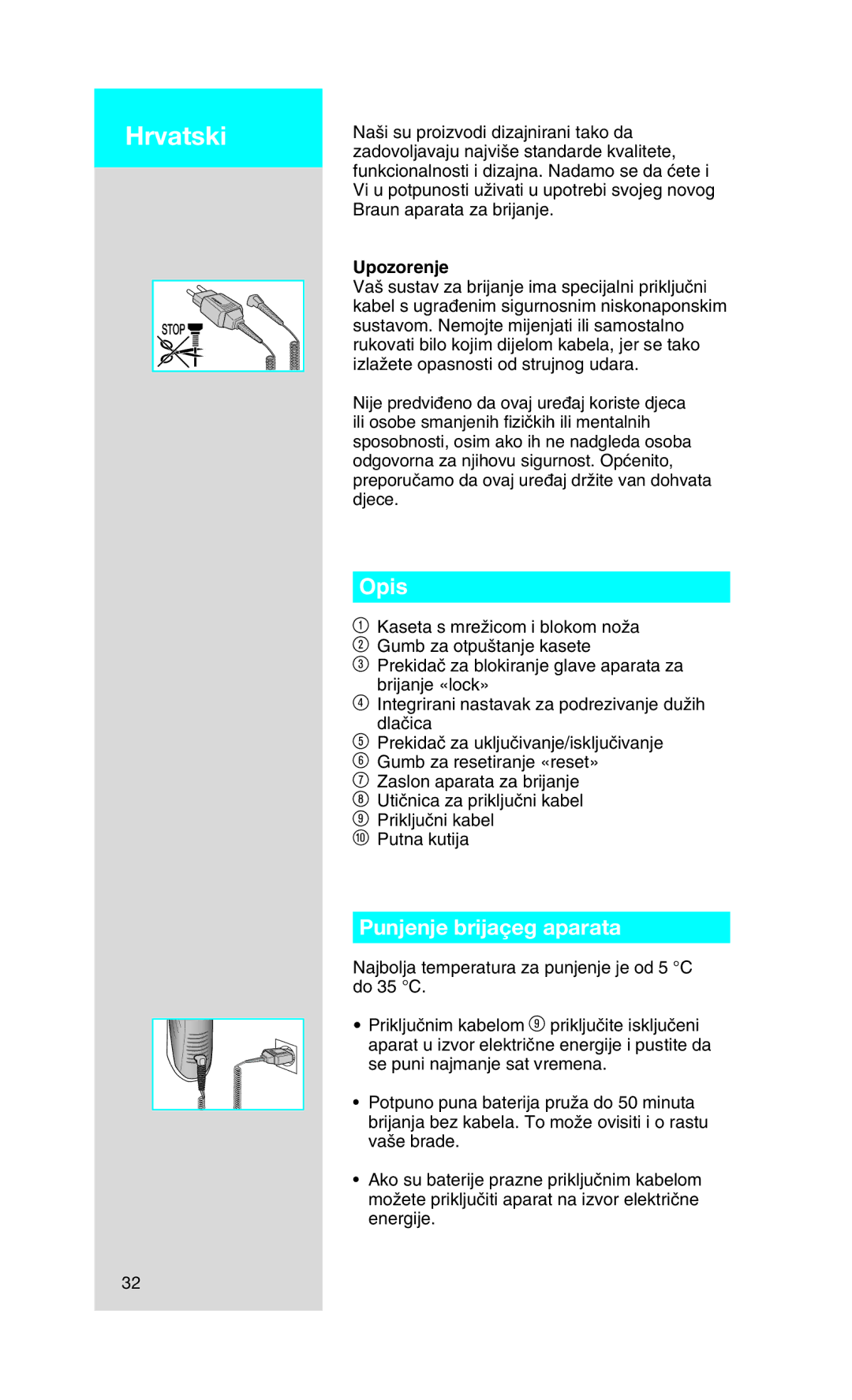 Braun 730 manual Hrvatski, Opis, Punjenje brijaçeg aparata, Upozorenje 