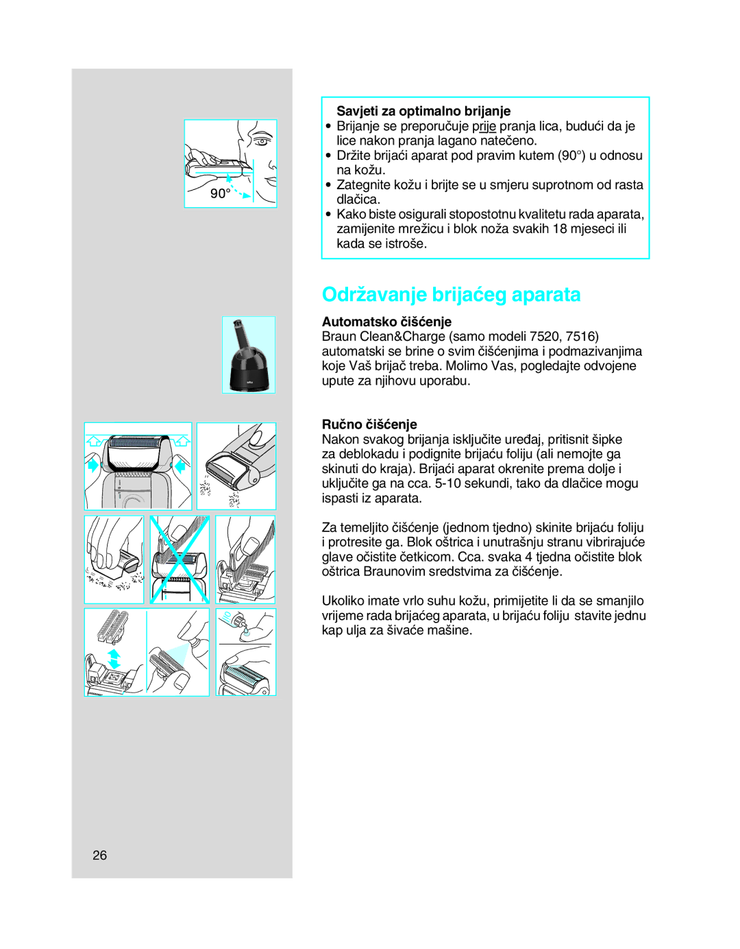 Braun 7515, 7505, 7516, 7520 OdrÏavanje brijaçeg aparata, Savjeti za optimalno brijanje, Automatsko ãi‰çenje, Ruãno ãi‰çenje 