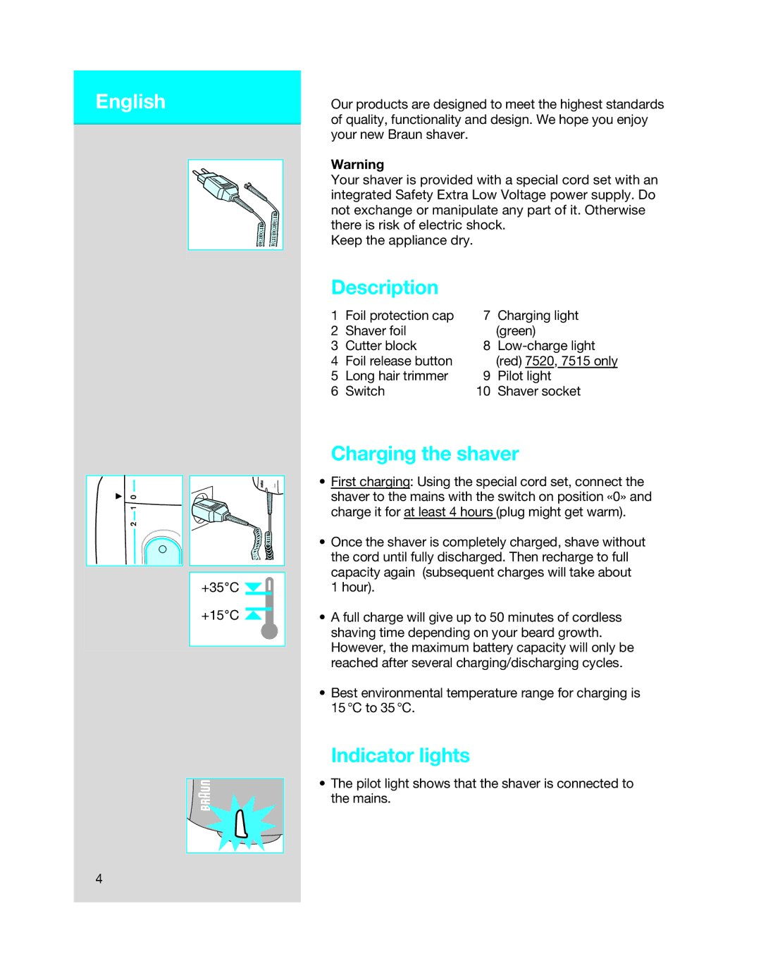 Braun 7505, 7516, 7515, 7520 manual Description, Charging the shaver, Indicator lights 