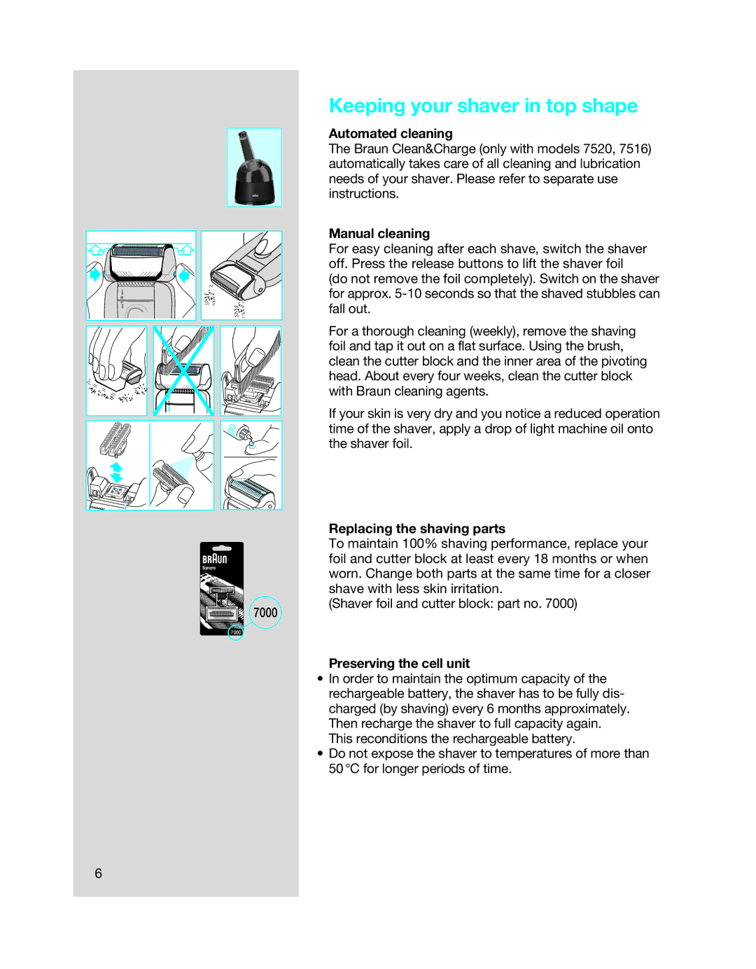 Braun 7515, 7505, 7516 Keeping your shaver in top shape, Automated cleaning, Manual cleaning, Replacing the shaving parts 