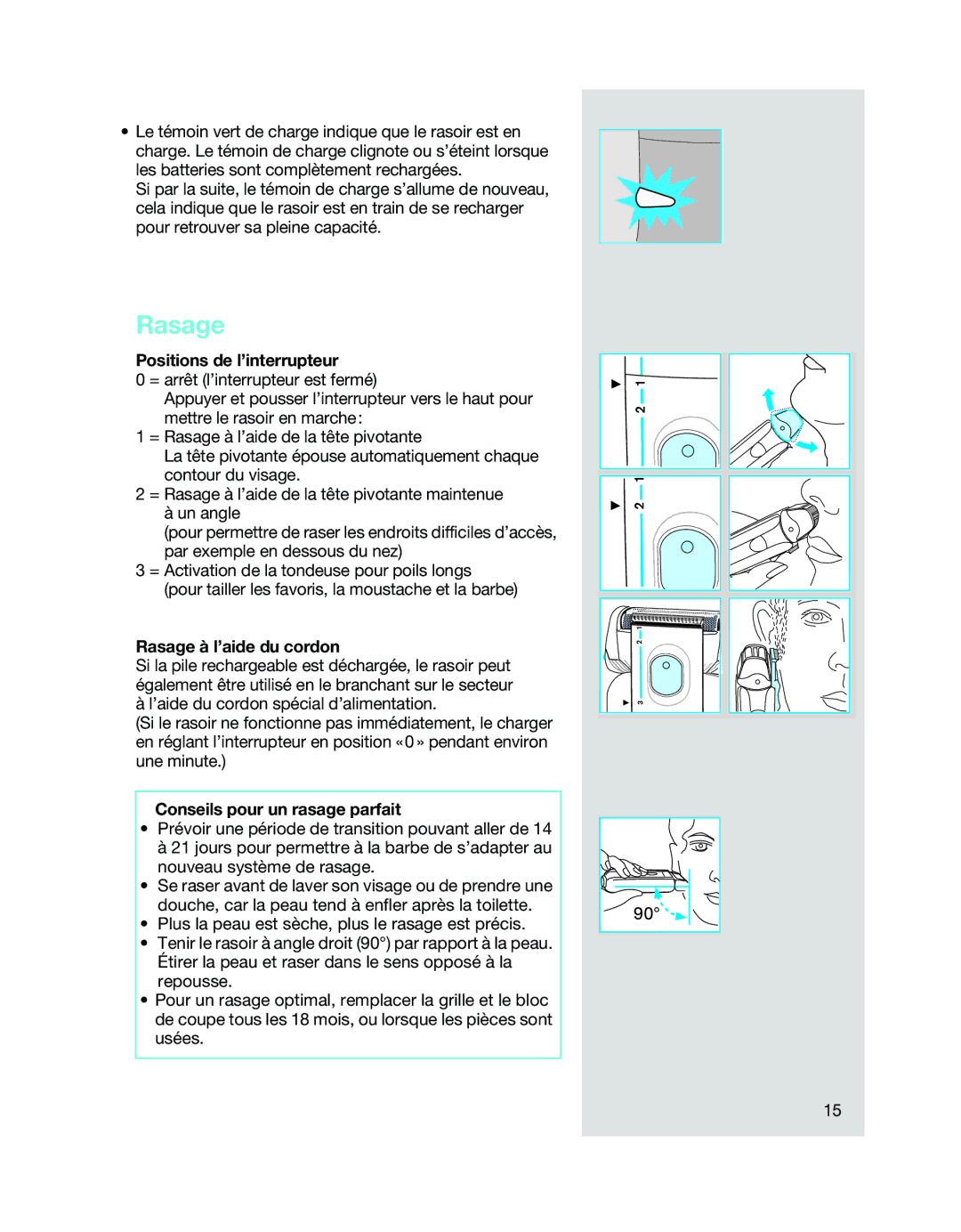 Braun 7505 SyncroPro Solo Shaver manual Positions de l’interrupteur, Rasage à l’aide du cordon 