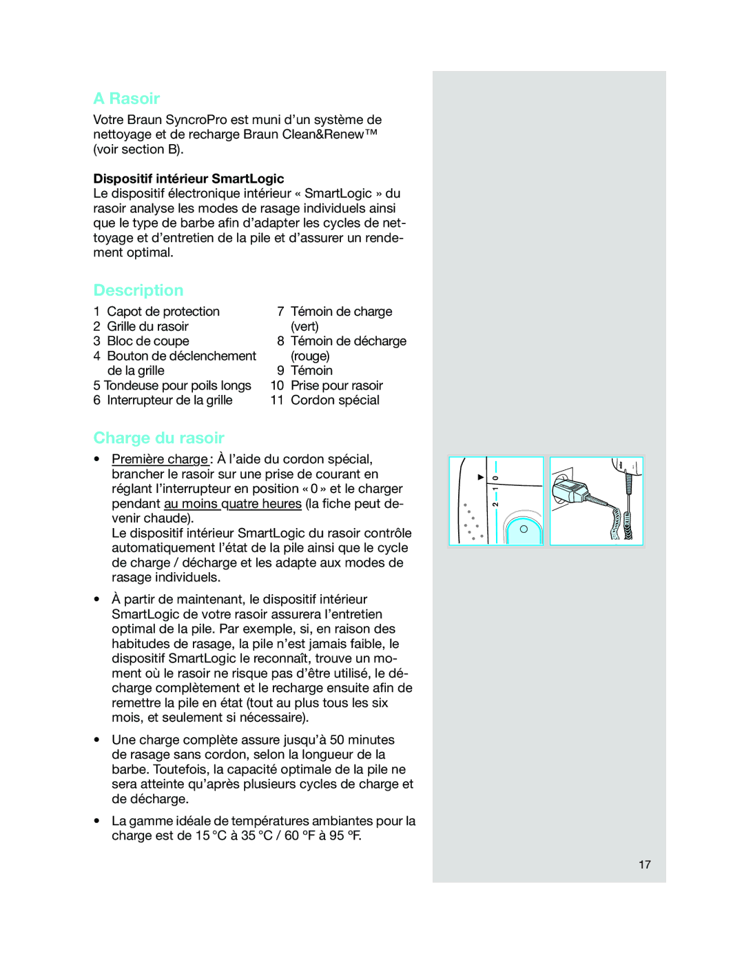 Braun 7526 manual Rasoir, Charge du rasoir, Dispositif intérieur SmartLogic 