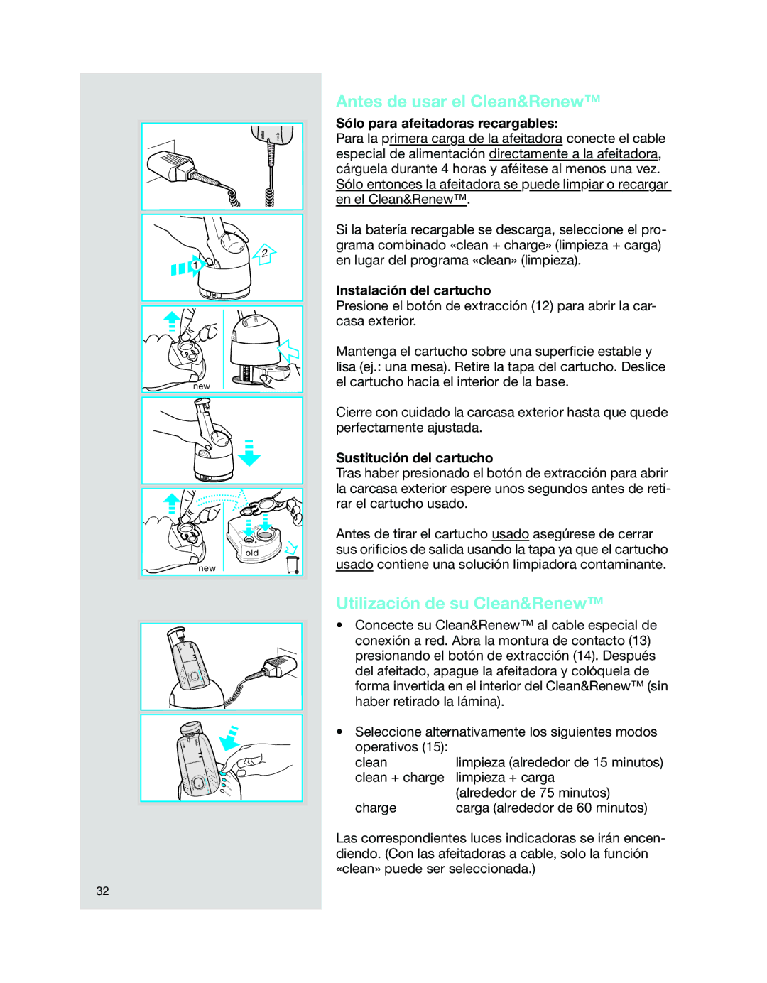 Braun 7526 manual Antes de usar el Clean&Renew, Utilización de su Clean&Renew, Sólo para afeitadoras recargables 