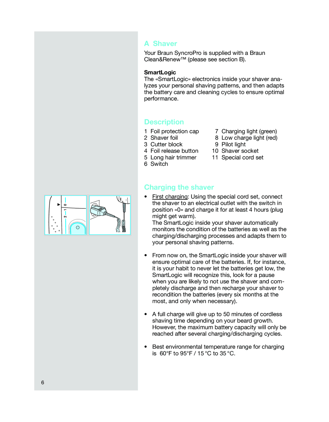 Braun 7526 manual Shaver, Description, Charging the shaver, SmartLogic 