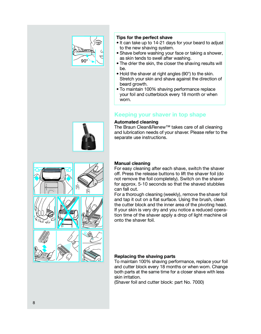 Braun 7526 manual Keeping your shaver in top shape, Tips for the perfect shave, Automated cleaning, Manual cleaning 