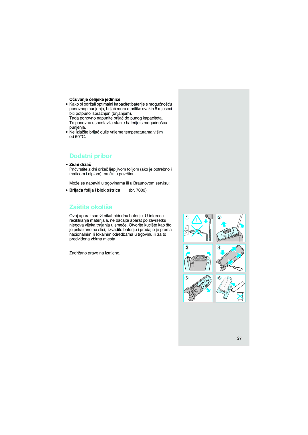 Braun 7540 manual Dodatni pribor, Za‰tita okoli‰a, Oãuvanje çelijske jedinice, Zidni drÏaã, Brijaça folija i blok o‰trica 