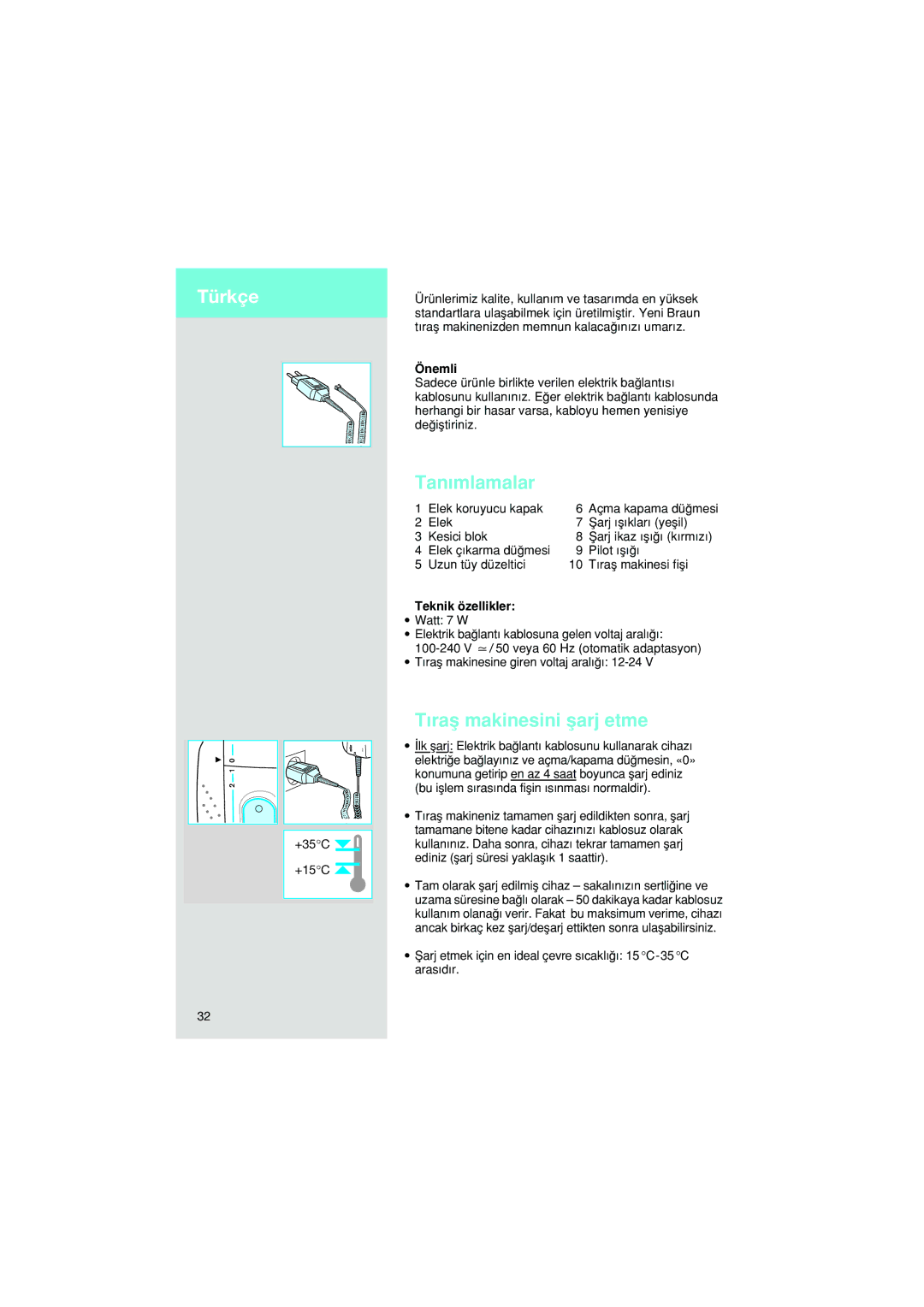 Braun 7540 manual Tanımlamalar, Tıraµ makinesini µarj etme, Önemli, Teknik özellikler 