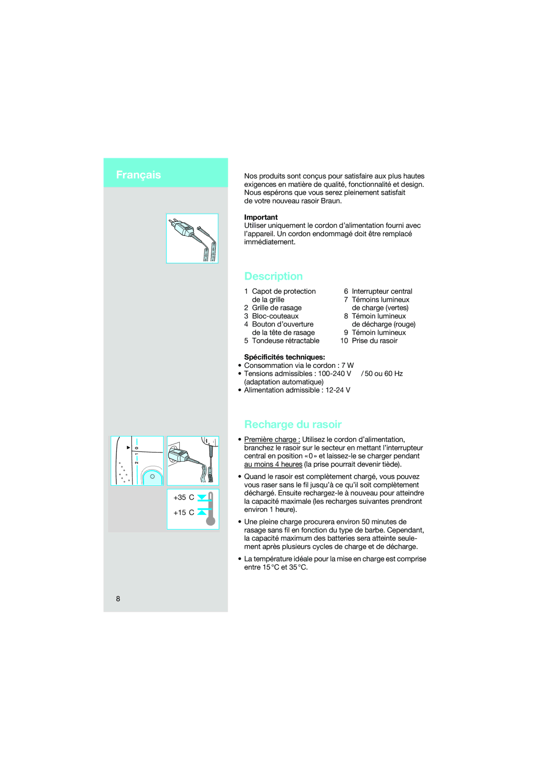 Braun 7540 manual Recharge du rasoir, Spécificités techniques 