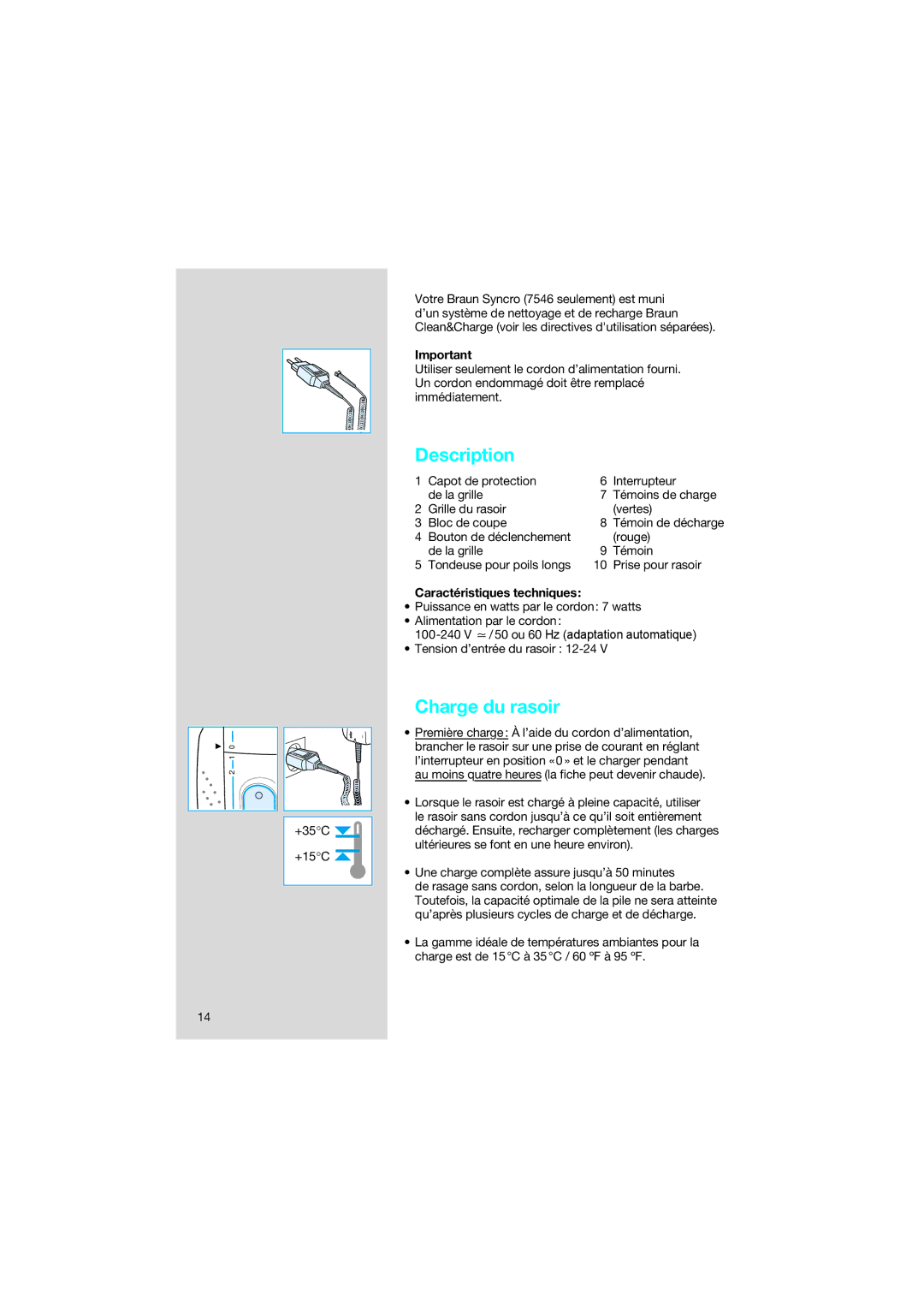 Braun 7546 manual Charge du rasoir, Caractéristiques techniques 