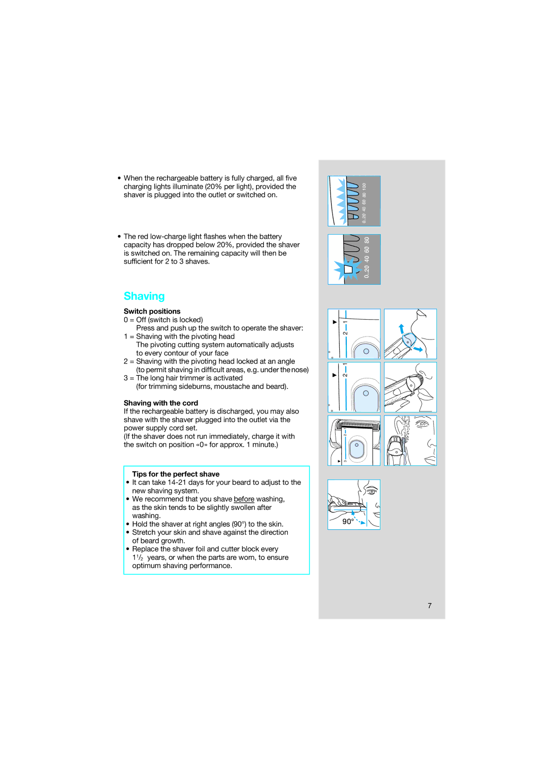 Braun 7546 manual Switch positions, Shaving with the cord, Tips for the perfect shave 