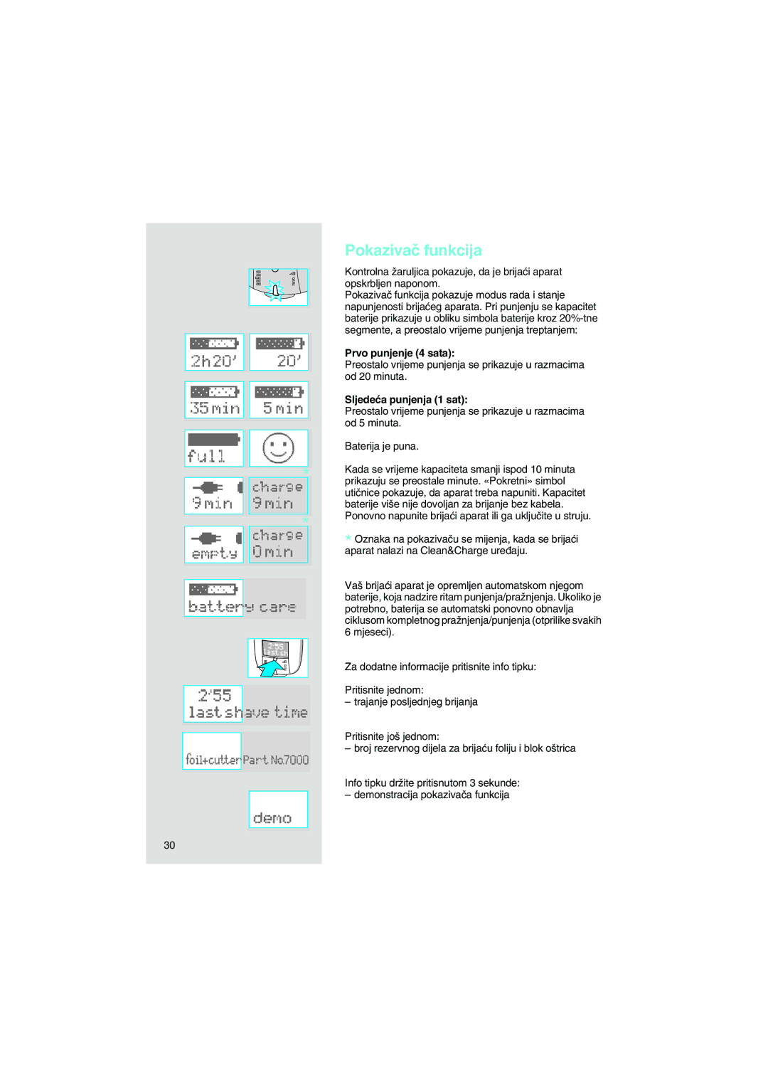 Braun 7570 manual Pokazivaã funkcija, Prvo punjenje 4 sata, Sljedeça punjenja 1 sat 