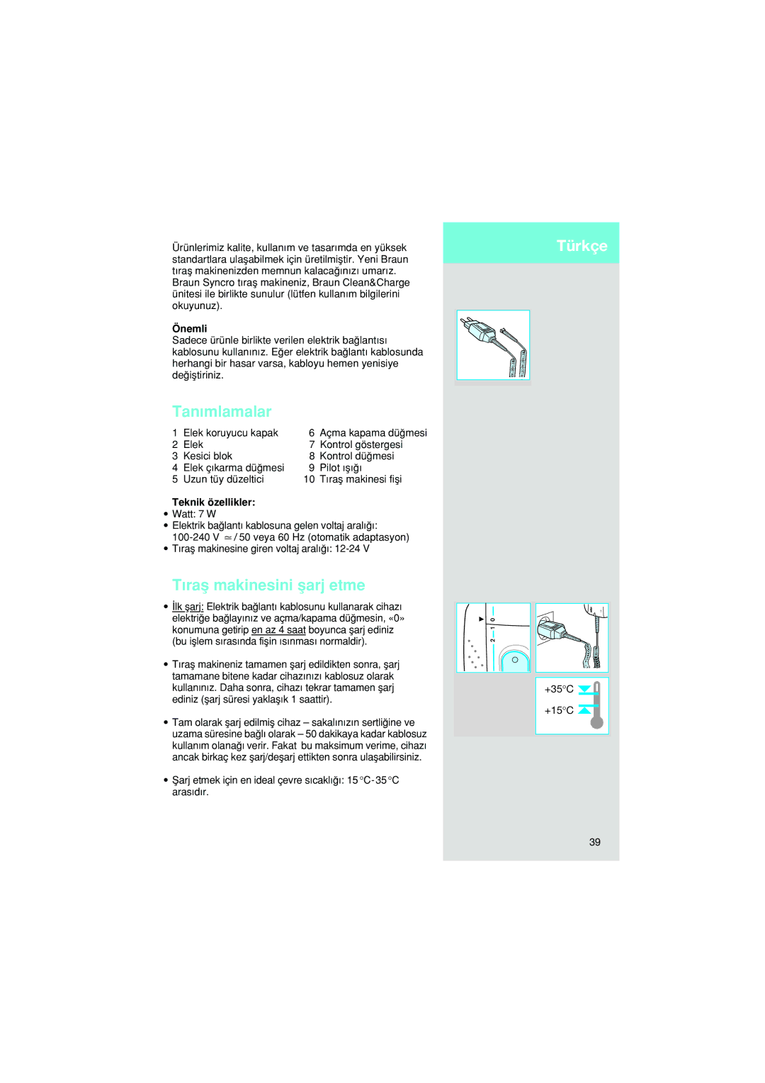 Braun 7570 manual Tanımlamalar, Tıraµ makinesini µarj etme, Önemli, Teknik özellikler 