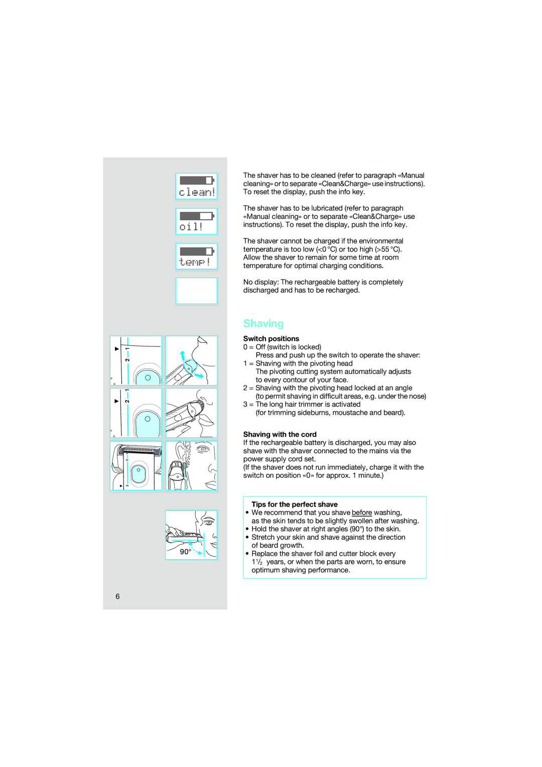 Braun 7570 manual Switch positions, Shaving with the cord, Tips for the perfect shave 