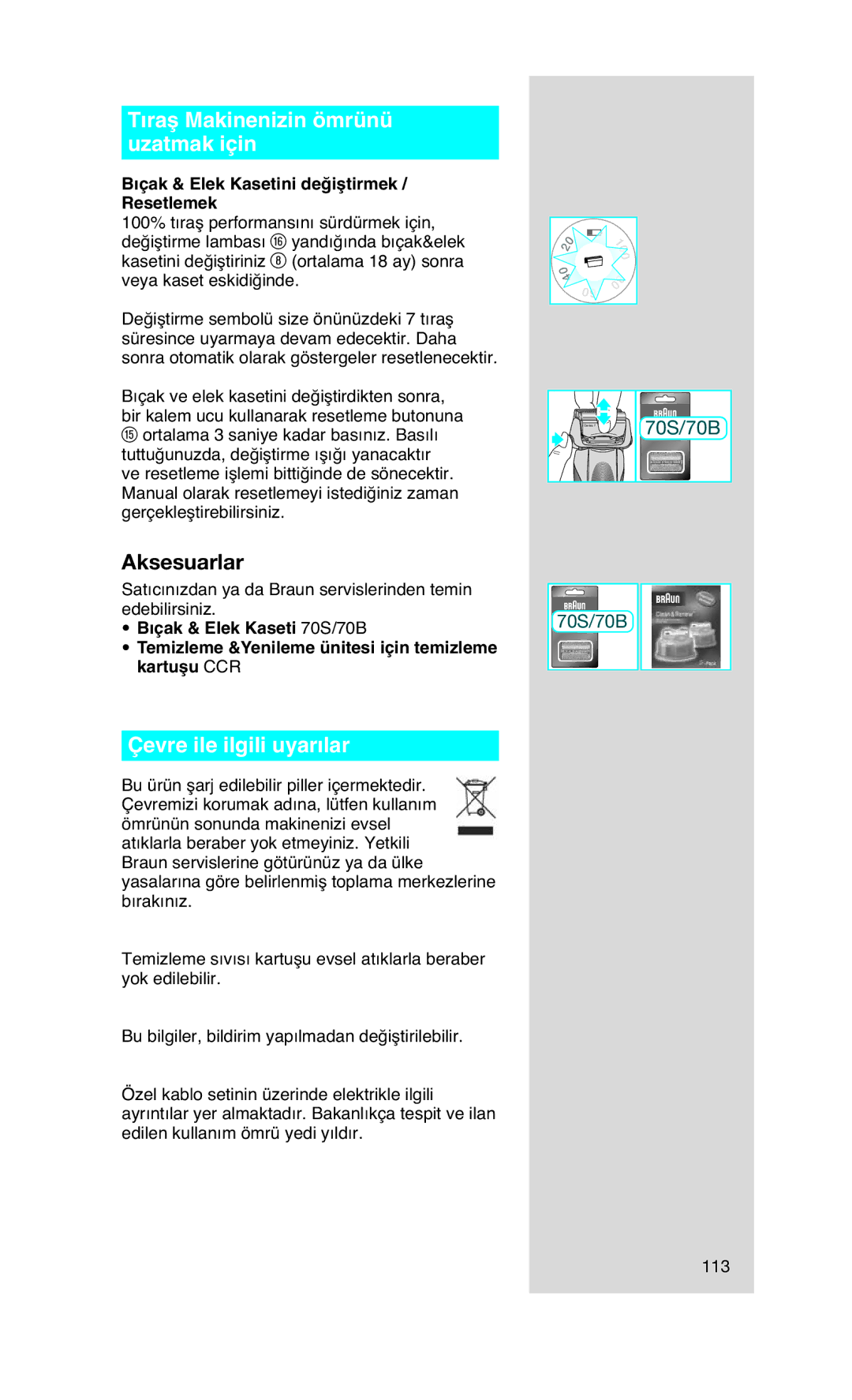 Braun 760CC-7 manual Tıraş Makinenizin ömrünü uzatmak için, Çevre ile ilgili uyarılar 