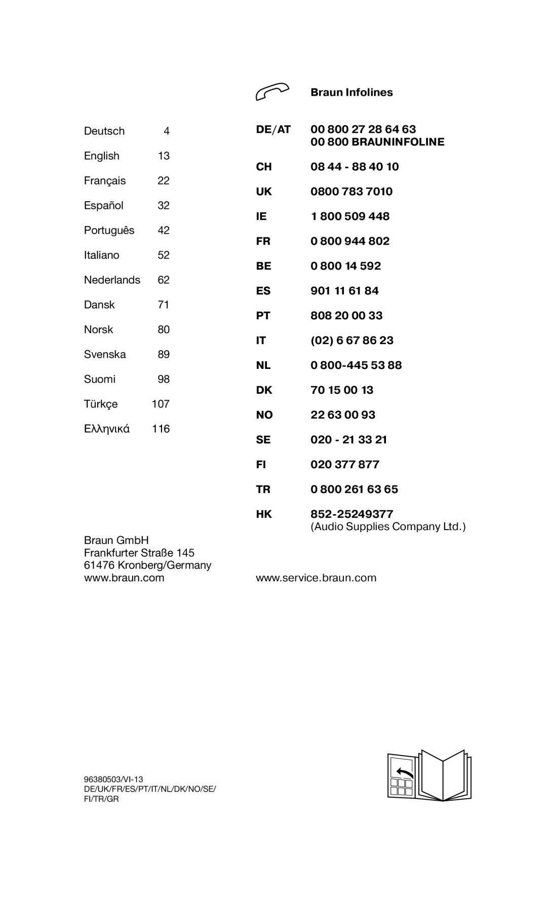 Braun 760CC-7 Braun Infolines, 00 800 27 28 64, 08 44 88 40, 0800 783, 800 509, 800 944, 800 14, 901 11 61, 808 20 00 