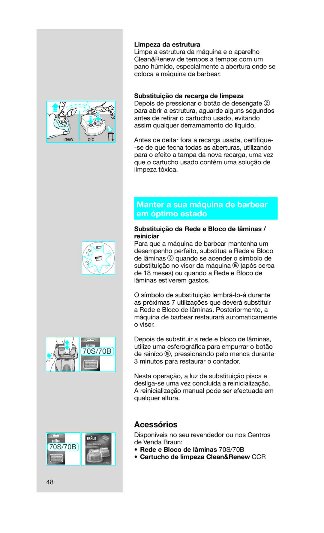 Braun 760CC-7 Manter a sua máquina de barbear em óptimo estado, Limpeza da estrutura, Substituição da recarga de limpeza 