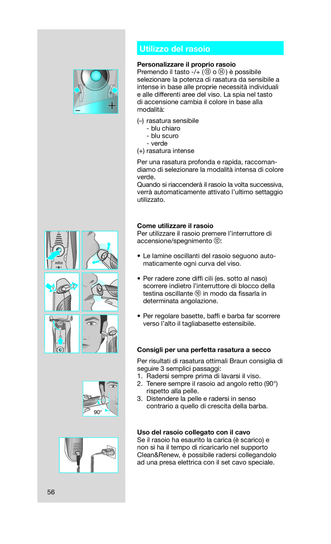 Braun 760CC-7 manual Utilizzo del rasoio, Personalizzare il proprio rasoio, Come utilizzare il rasoio 