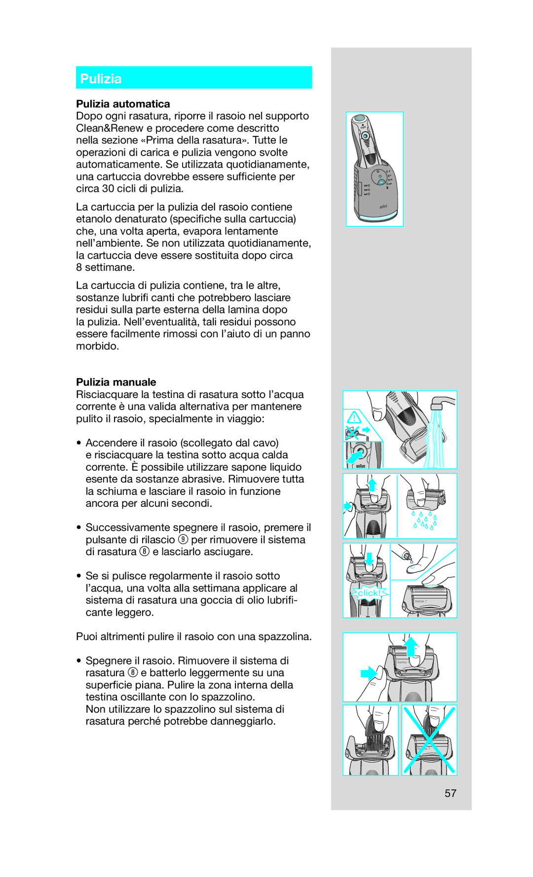 Braun 760CC-7 Pulizia automatica, Pulizia manuale 