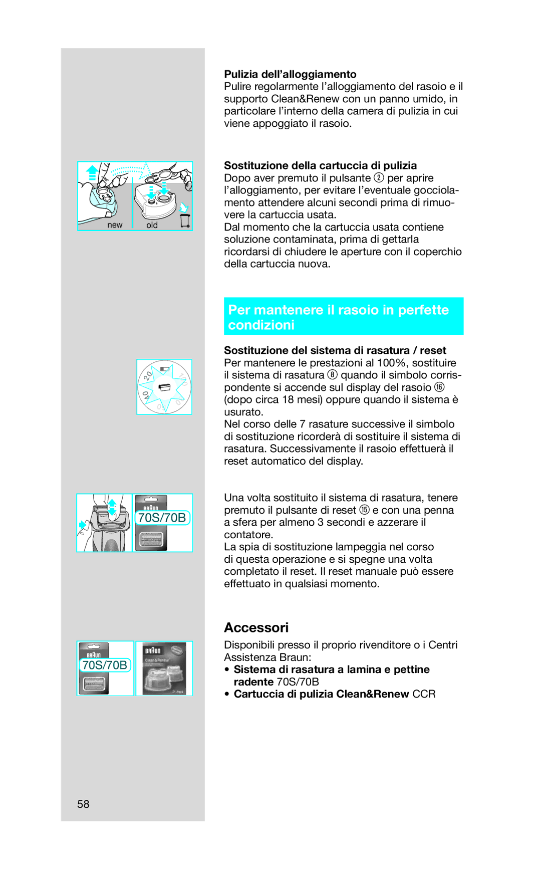 Braun 760CC-7 manual Per mantenere il rasoio in perfette condizioni, Pulizia dell’alloggiamento 