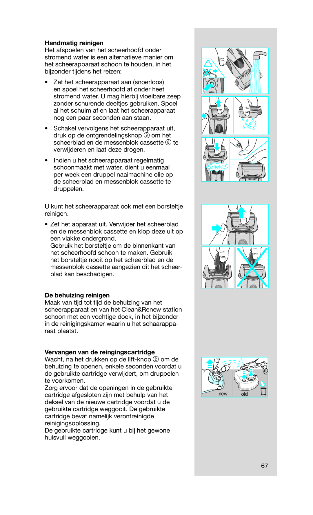 Braun 760CC-7 manual Handmatig reinigen, De behuizing reinigen, Vervangen van de reingingscartridge 