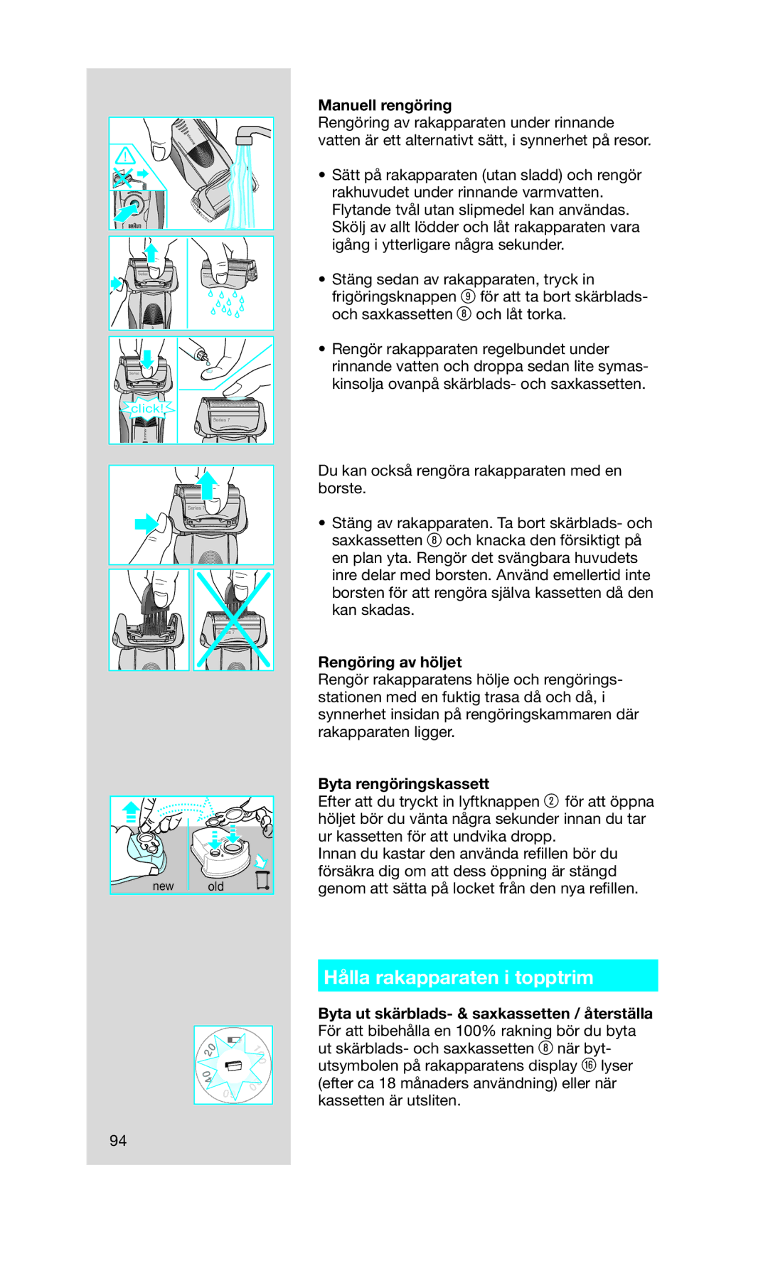 Braun 760CC-7 manual Hålla rakapparaten i topptrim, Manuell rengöring, Rengöring av höljet, Byta rengöringskassett 