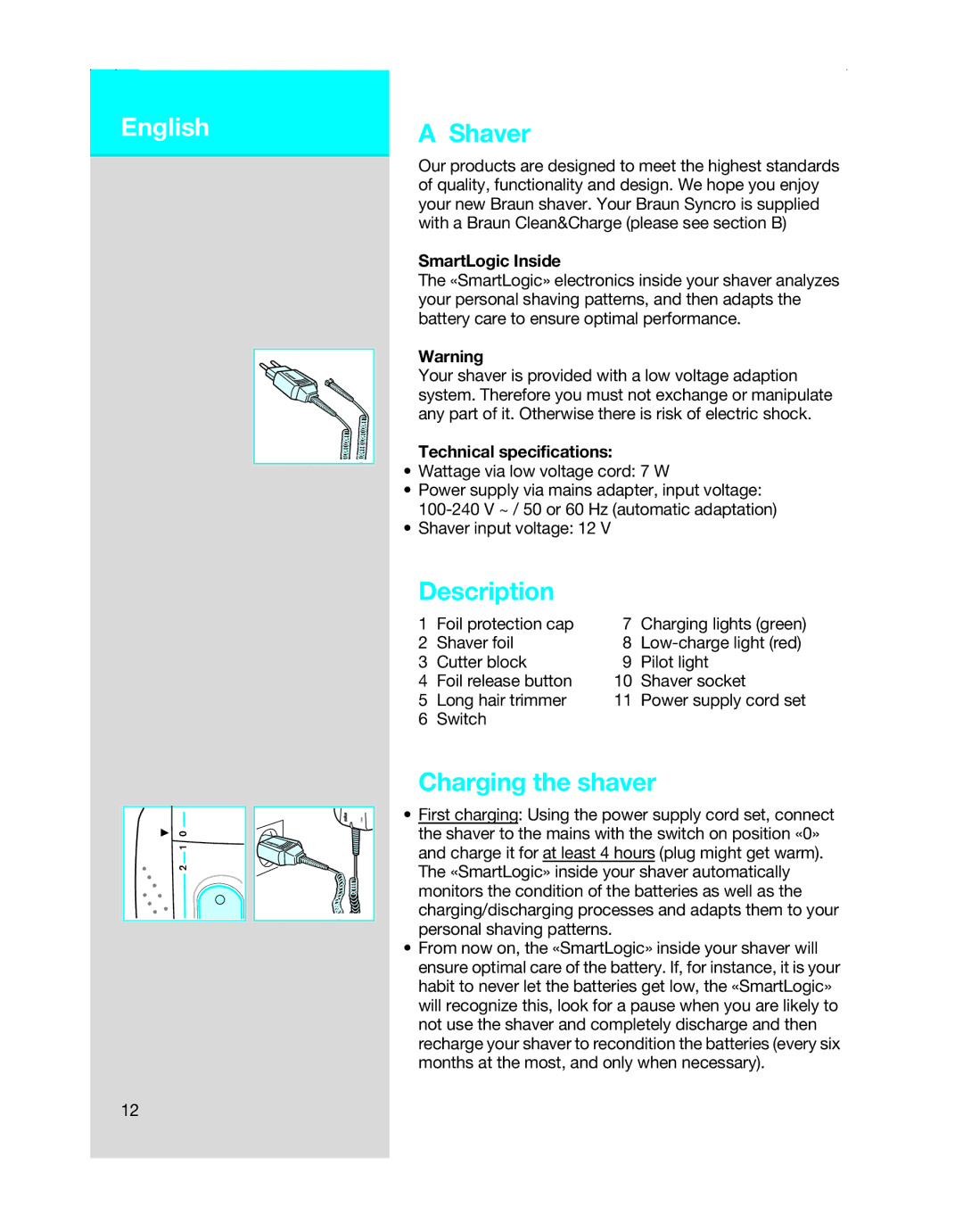 Braun 7630 manual Shaver, Description, Charging the shaver, SmartLogic Inside, Technical specifications 